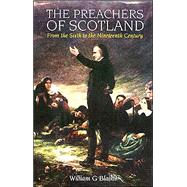The Preachers of Scotland: From the Sixth to the Nineteenth Century