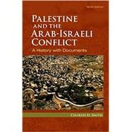 Palestine and the Arab-Israeli Conflict A History with Documents,9781319028053