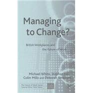 Managing to Change? British Workplaces and the Future of Work