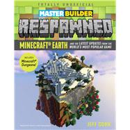 Master Builder Respawned Minecraft Earth and the Latest Updates from the World’s Most Popular Game