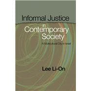 Informal Justice in Contemporary Society A Multicultural City in Israel