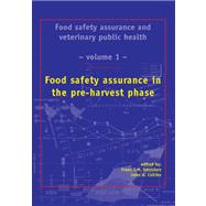 Food Safety Assurance In The Pre-Harvest Phase