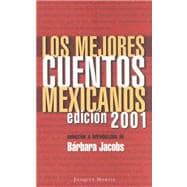 Los Mejores Cuentos Mexicanos, 2001
