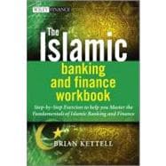 The Islamic Banking and Finance Workbook Step-by-Step Exercises to help you Master the Fundamentals of Islamic Banking and Finance