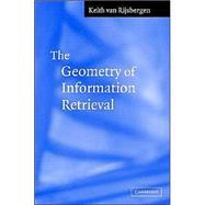 The Geometry of Information Retrieval