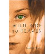 Wild Ride to Heaven