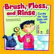 Brush, Floss, and Rinse