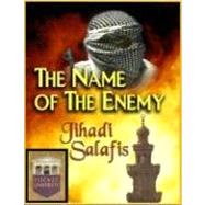 The Name of the Enemy: Jihadi Salafis