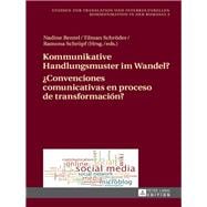Kommunikative Handlungsmuster Im Wandel? / Convenciones Comunicativas En Proceso De Transformación