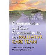 Communication and Care Coordination for the Palliative Care Team