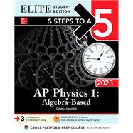 5 Steps to a 5: AP Physics 1 Algebra-Based 2023 Elite Student Edition