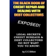 The Black Book of Credit Repair and Dealing With Debt Collectors