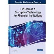 Fintech As a Disruptive Technology for Financial Institutions