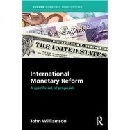 International Monetary Reform: A Specific Set of Proposals