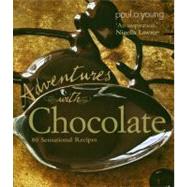 Adventures with Chocolate 80 Sensational Recipes