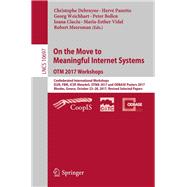 On the Move to Meaningful Internet Systems. OTM 2017 Workshops
