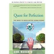 Quest for Perfection : The Drive to Breed Better Human Beings