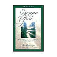 Escape to God : How Our Family Left the Rat Race Behind to Search for Genuine Spirituality and the Simple Life