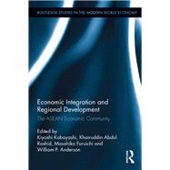 Economic Integration and Regional Development: The ASEAN Economic Community