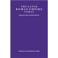 The Later Roman Empire Today