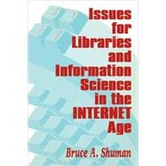 Issues for Libraries and Information Science in the Internet Age