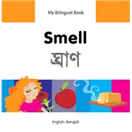 My Bilingual Book–Smell (English–Bengali)