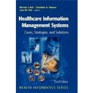 Healthcare Information Management Systems: Cases, Strategies, and Solutions,9780387408057