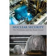 Nuclear Security The Problems and the Road Ahead