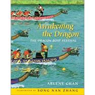 Awakening the Dragon The Dragon Boat Festival