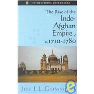 The Rise of the Indo-Afghan Empire C.1710-1780
