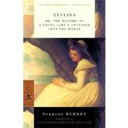 Evelina : Or the History of a Young Lady's Entrance into the World