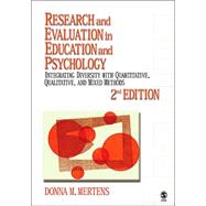 Research and Evaluation in Education and Psychology : Integrating Diversity with Quantitative, Qualitative, and Mixed Methods
