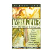 Unseen Powers : Realities of Our Relation to the Spiritual Realm