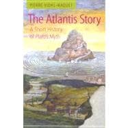 The Atlantis Story A Short History of Plato's Myth