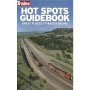 Hot Spots Guidebook: Great Places to Watch Trains