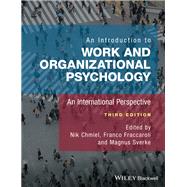 An Introduction to Work and Organizational Psychology: An International Perspective