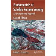 Fundamentals of Satellite Remote Sensing: An Environmental Approach, Second Edition