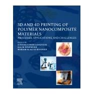 3d and 4d Printing of Polymer Nanocomposite Materials