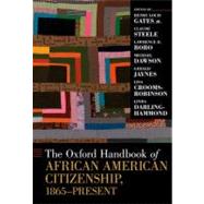 The Oxford Handbook of African American Citizenship, 1865-Present