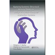Applying Systemic-Structural Activity Theory to Design of Human-Computer Interaction Systems