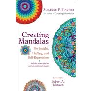 Creating Mandalas For Insight, Healing, and Self-Expression
