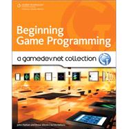 Beginning Game Programming: A Gamedev.Net Collection