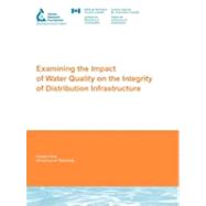 Examining the Impact of Water Quality on the Integrity of Distribution Infrastructure