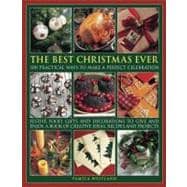 The Best Ever Christmas 100 practical ways to make a perfect celebration