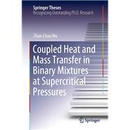 Coupled Heat and Mass Transfer in Binary Mixtures at Supercritical Pressures