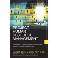 Mastering Project Human Resource Management