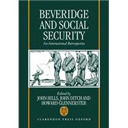 Beveridge and Social Security An International Retrospective
