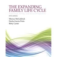The Expanding Family Life Cycle Individual, Family, and Social Perspectives