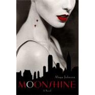 Moonshine : A Novel