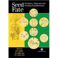 Seed Fate : Predation, Dispersal and Seedling Establishment